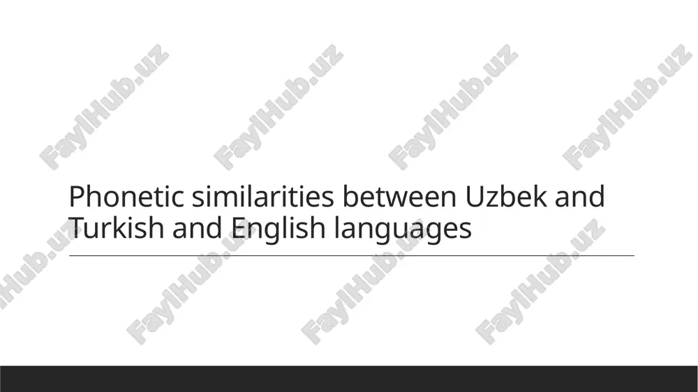 phonetic similarities between uzbek and turkish and english languages — PPTX