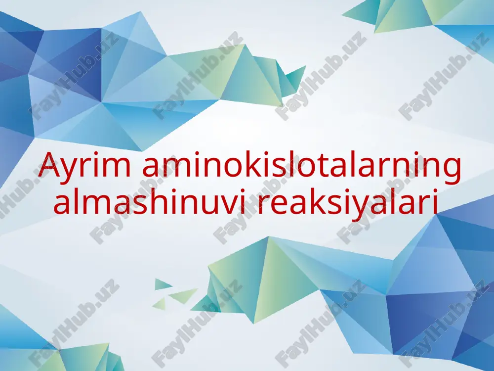 ayrimaminokislotalarning alamashinuvi reaksiyalari — PPTX