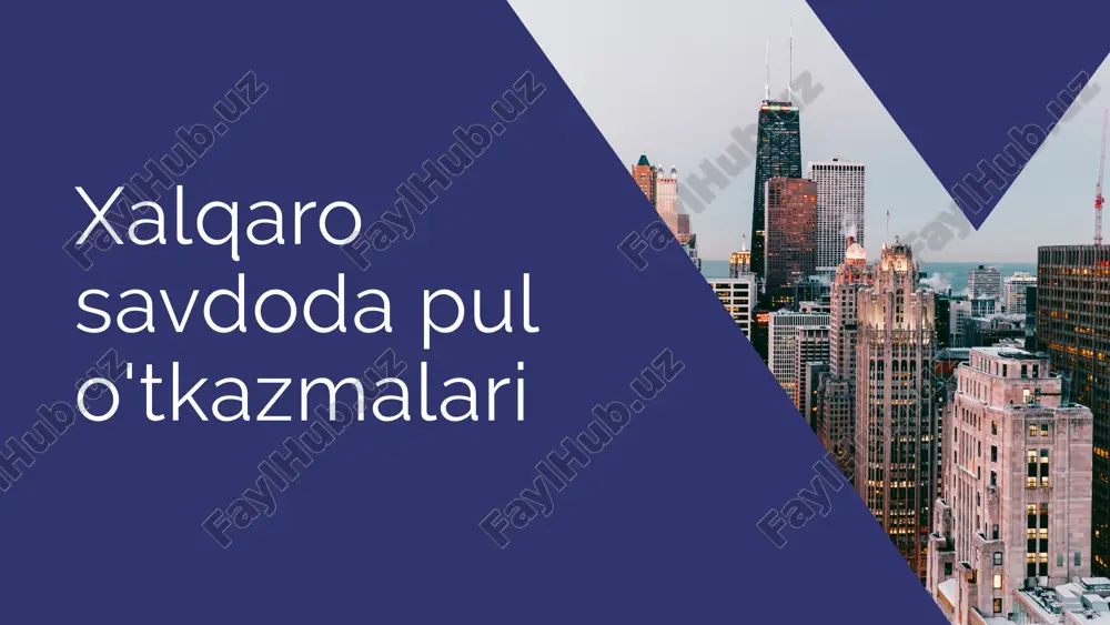 xalqaro savdoda pul o'tkazmalari slayd — PPTX