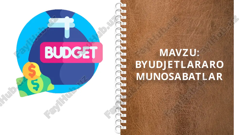 byudjetlararo munosabatlarning tushunchalari va umumiy ko'rsatkichlari — PPTX