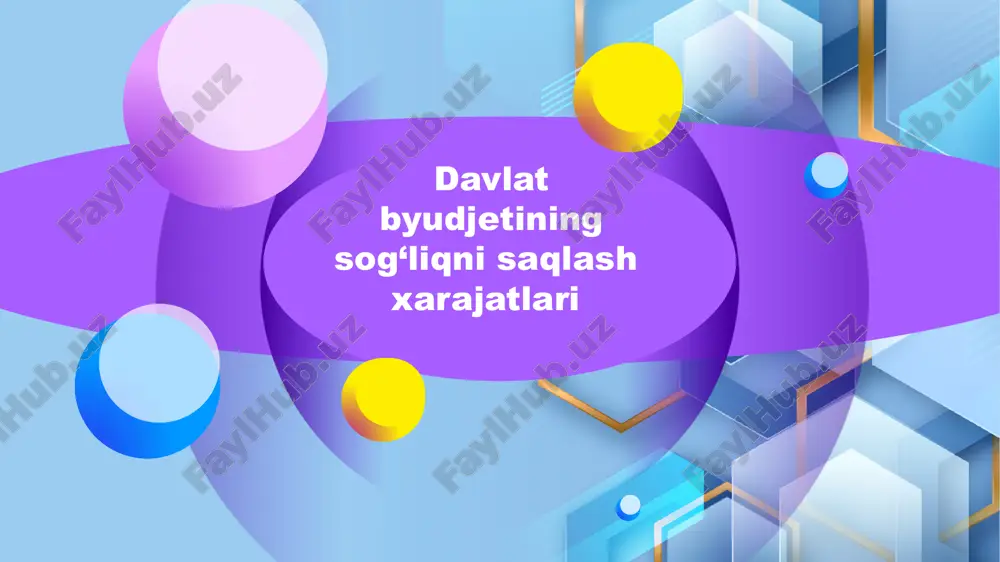 davlat byudjetining sog‘liqni saqlash xarajatlari — PPTX