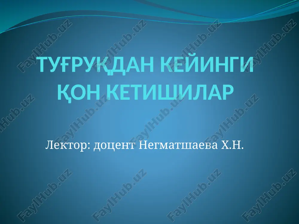 tug'ruqdan keyingi qon ketishilar — PPTX