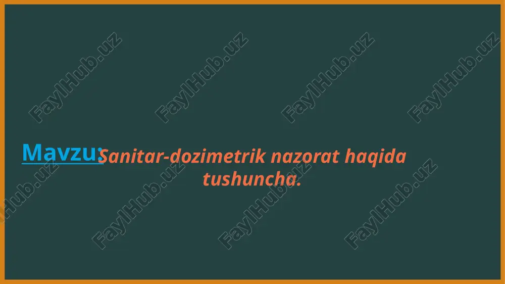 sanitar-dozimetrik nazorat haqida tushuncha — PPTX