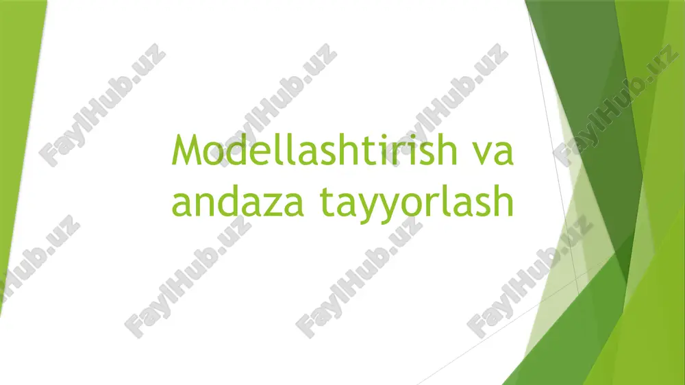 modellashtirish va andaza tayyorlash — PPTX