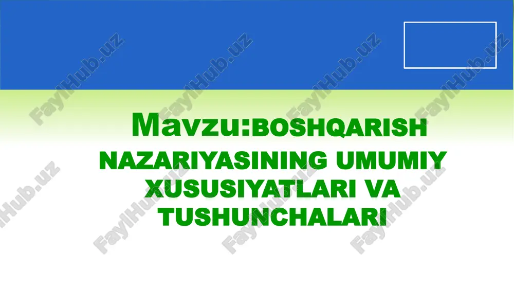 boshqarish nazariyasining umumiy xususiyatlari va tushunchalari — PPTX