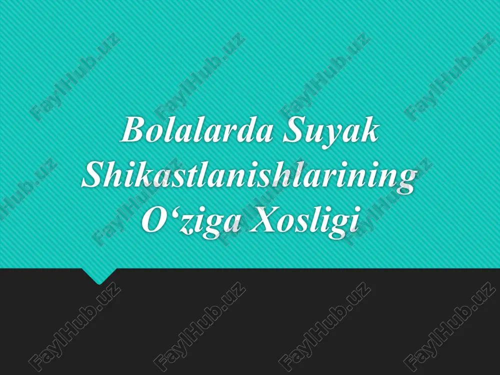 bolalarda suyak shikastlanishlarining o‘ziga xosligi — PPTX