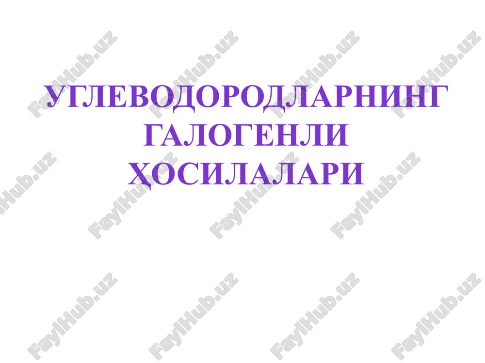 uglevodorodlarning galogenli hosilalari — PPTX