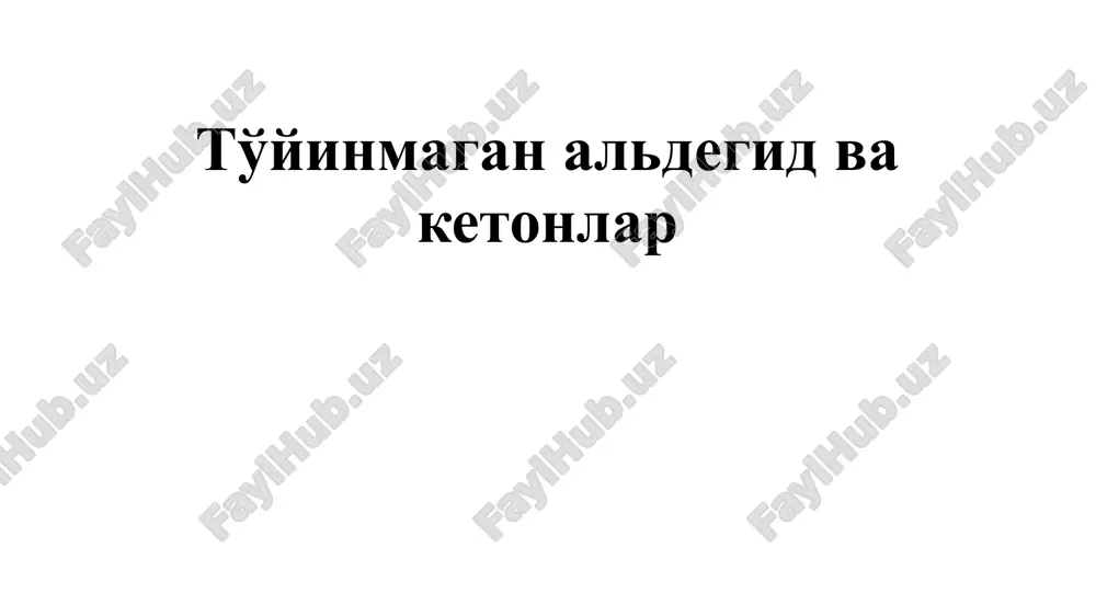 to'yinmagan aldegid va ketonlar — PPTX