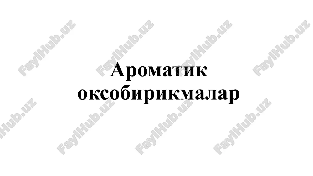 aromatikoksobirikmalar — PPTX