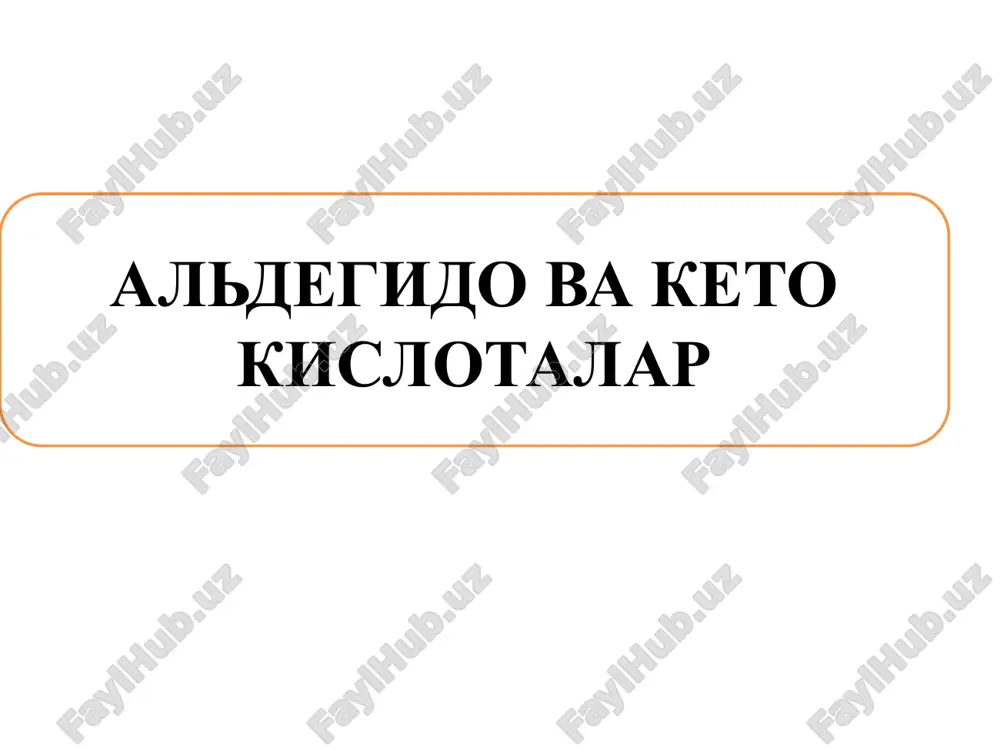 aldegido va keto kislotalar — PPTX