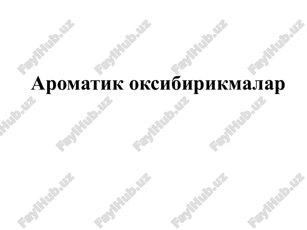aromatik oksibirikmalar — PPTX