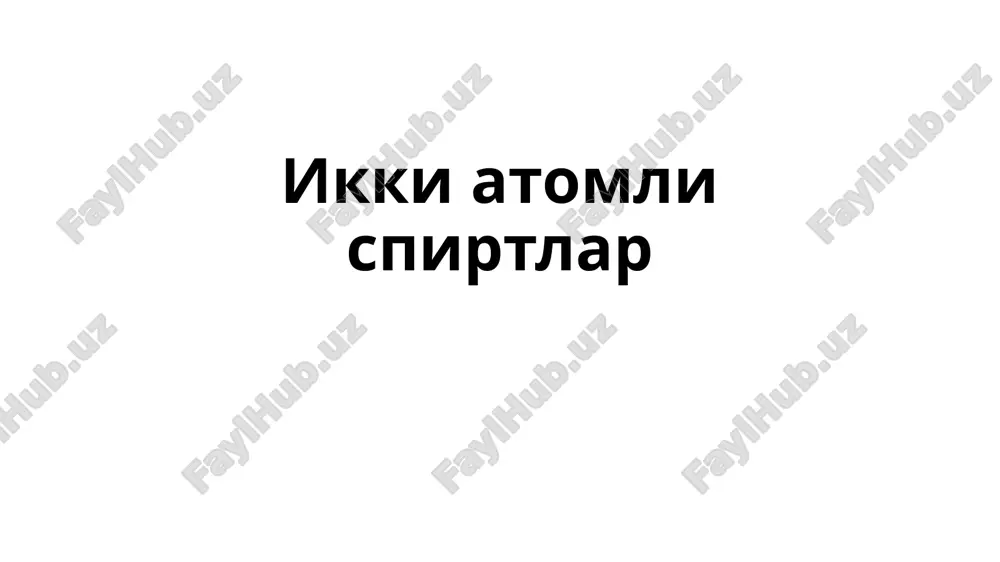 ikki atomli spirtlar — PPTX
