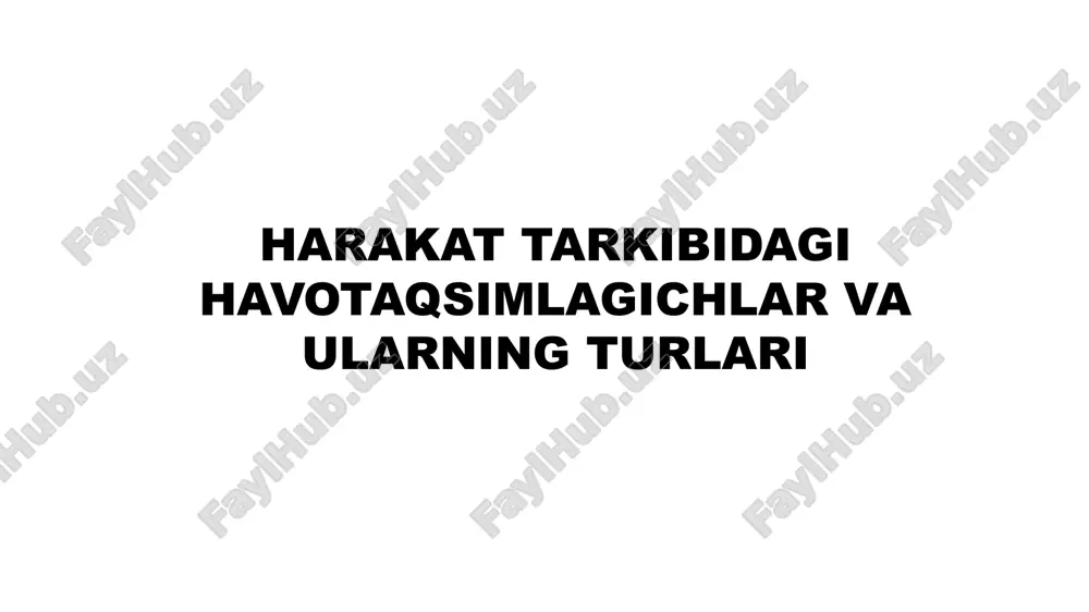 harakat tarkibidagi havotaqsimlagichlar va ularning turlari — PPTX