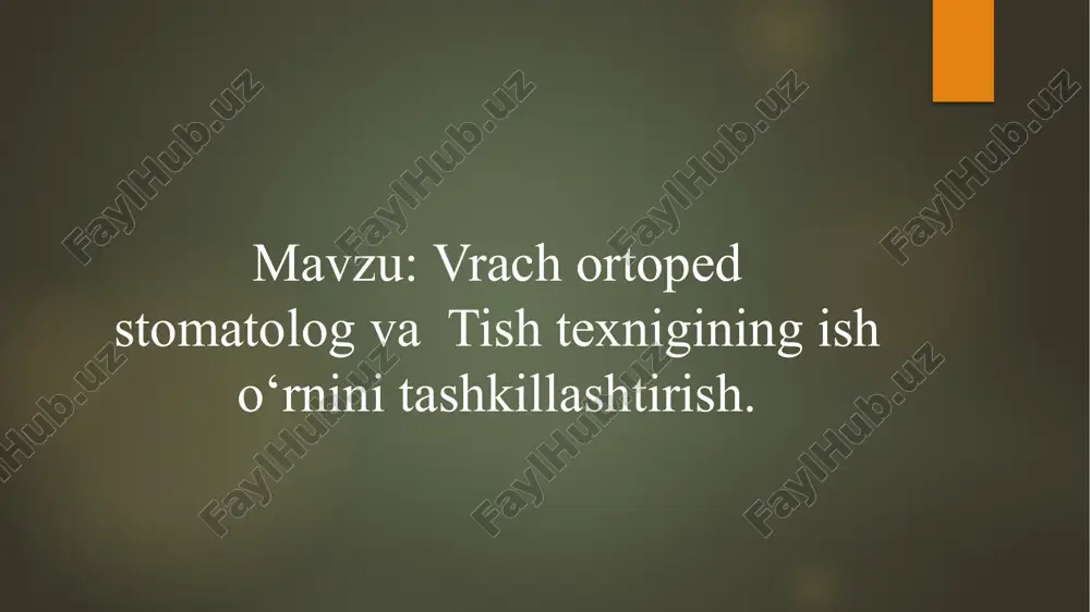 vrach ortoped stomatolog va tish texnigining ish o‘rnini tashkillashtirish — PPTX