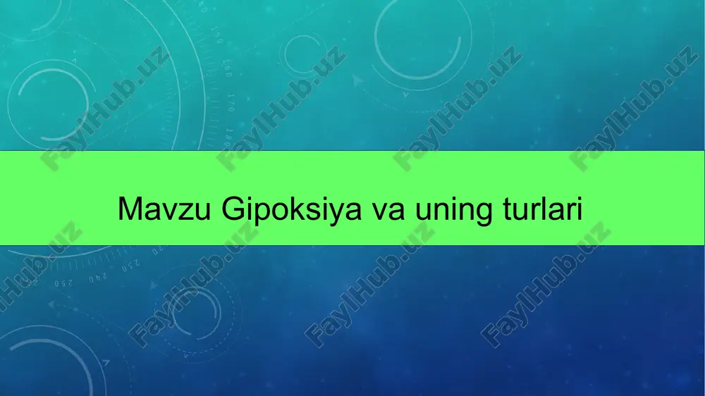 gipoksiya va uning turlari — PPTX