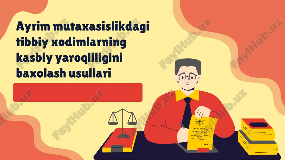 ayrim mutaxasislikdagi tibbiy xodimlarning kasbiy yaroqliligini baxolash usullari — PPTX