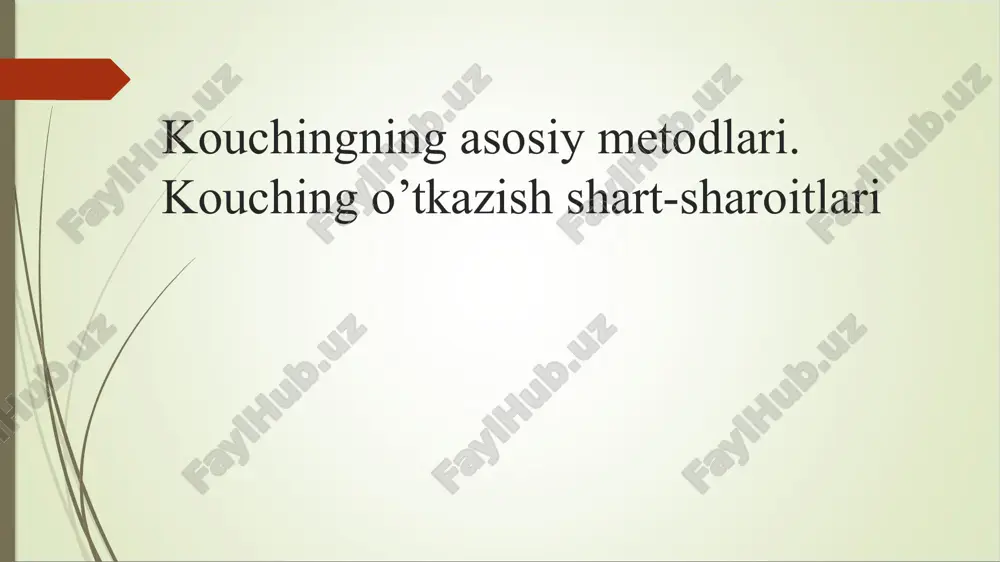 kouchingning asosiy metodlari kouching o’tkazish shart-sharoitlari — PPTX