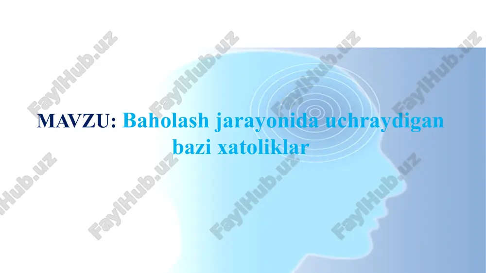 baholash jarayonida uchraydigan bazi xatoliklar — PPTX