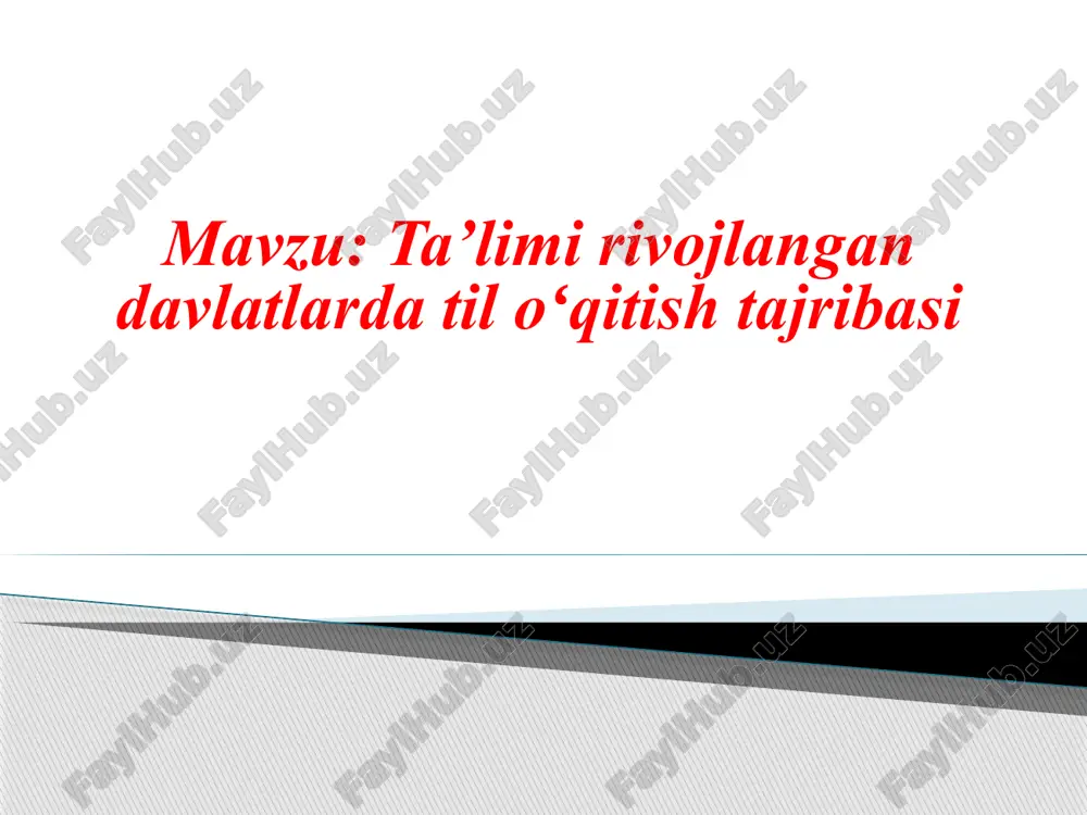 ta’limi rivojlangan davlatlarda til oʻqitish tajribasi — PPTX