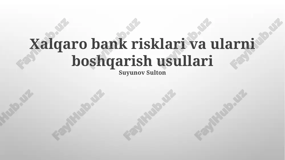 xalqaro bank risklari va ularni boshqarish usullari — PPTX