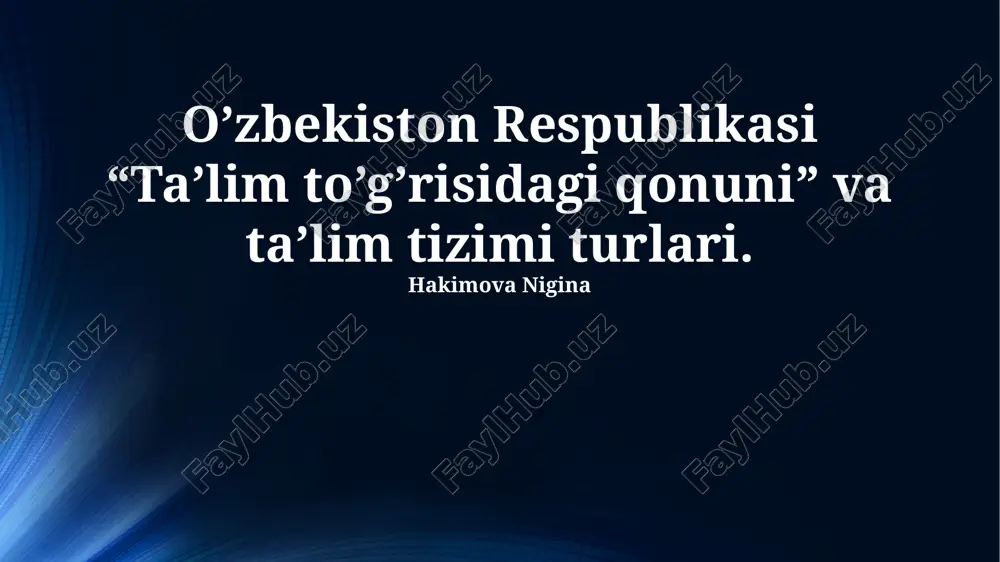 o’zbekiston respublikasi “ta’lim to’g’risidagi qonuni” va ta’lim tizimi turlari — PPTX