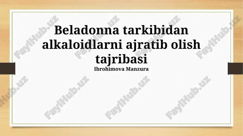 beladonna tarkibidan alkaloidlarni ajratib olish tajribasi — PPTX