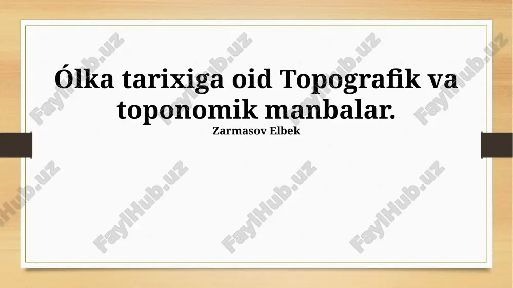 ólka tarixiga oid topografik va toponomik manbalar — PPTX