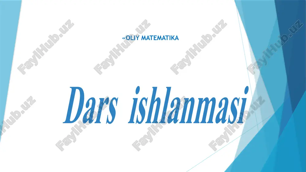 oliy matematika darsishlanmasi — PPTX