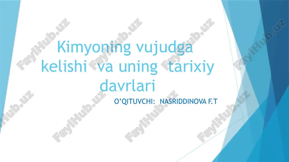 kimyoning vujudga kelishi va uning tarixiy davrlari — PPTX