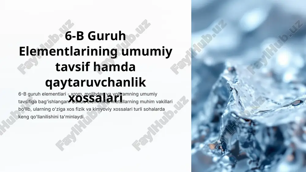 6-bguruh elementlarining umumiy tavsif hamda qaytaruvchanlik xossalari — PPTX