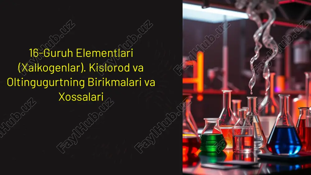 16-guruh elementlari (xalkogenlar). kislorod va oltingugurtning birikmalari va xossalari — PPTX