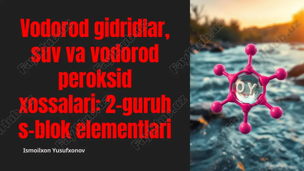 vodorod gidridlar, suv va vodorod peroksid xossalari — PPTX