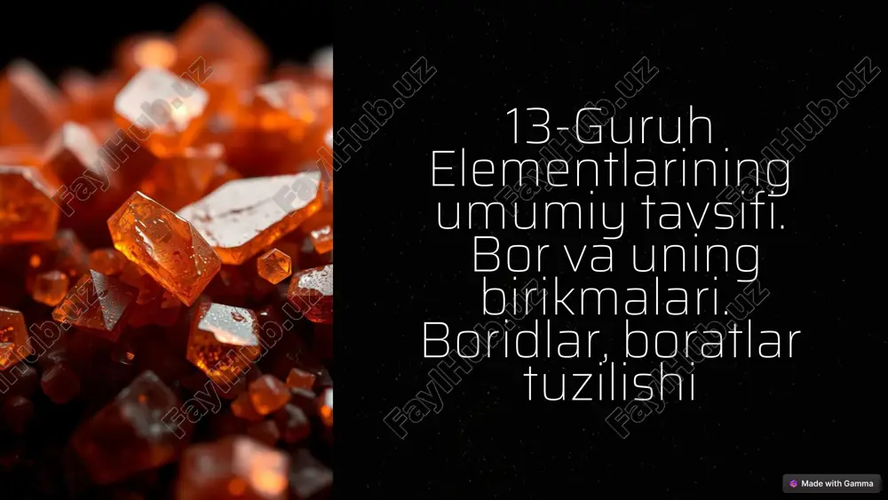 13-guruh elementlarining umumiy tavsifi — PPTX