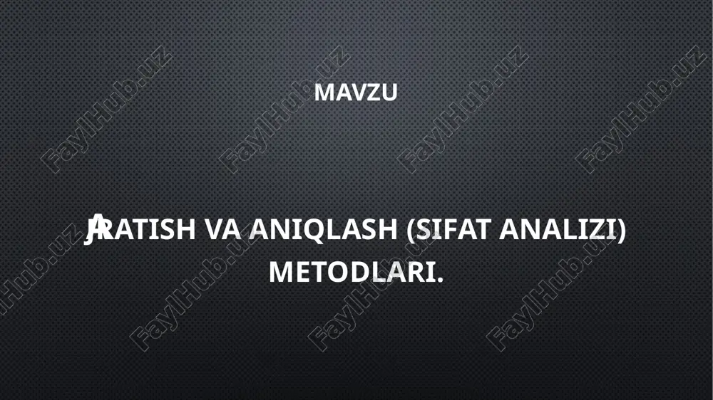ajratish va aniqlash (sifat analizi) metodlari — PPTX