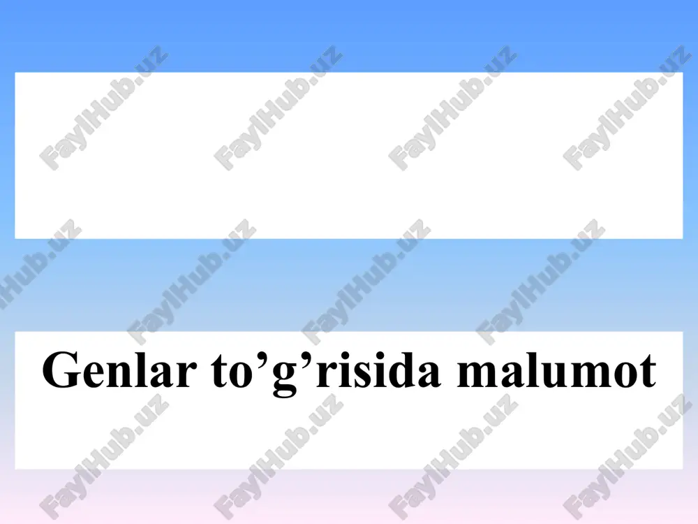 genlarto'g'risidamalumot — PPTX