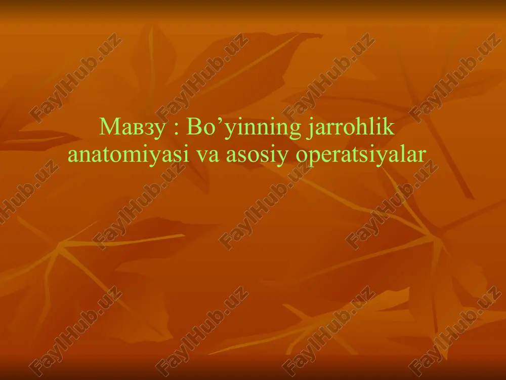 bo’yinning jarrohlik anatomiyasi va asosiy operatsiyalar — PPTX