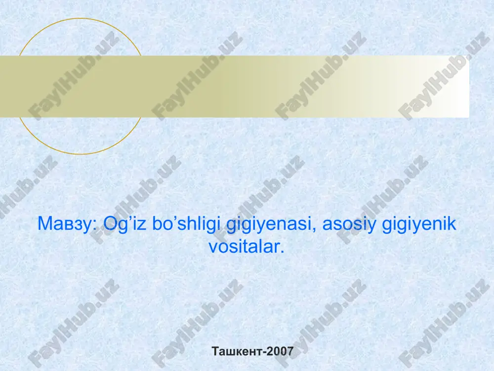 og’iz bo’shligi gigenasi va asosiy gigenik vositalar — PPTX