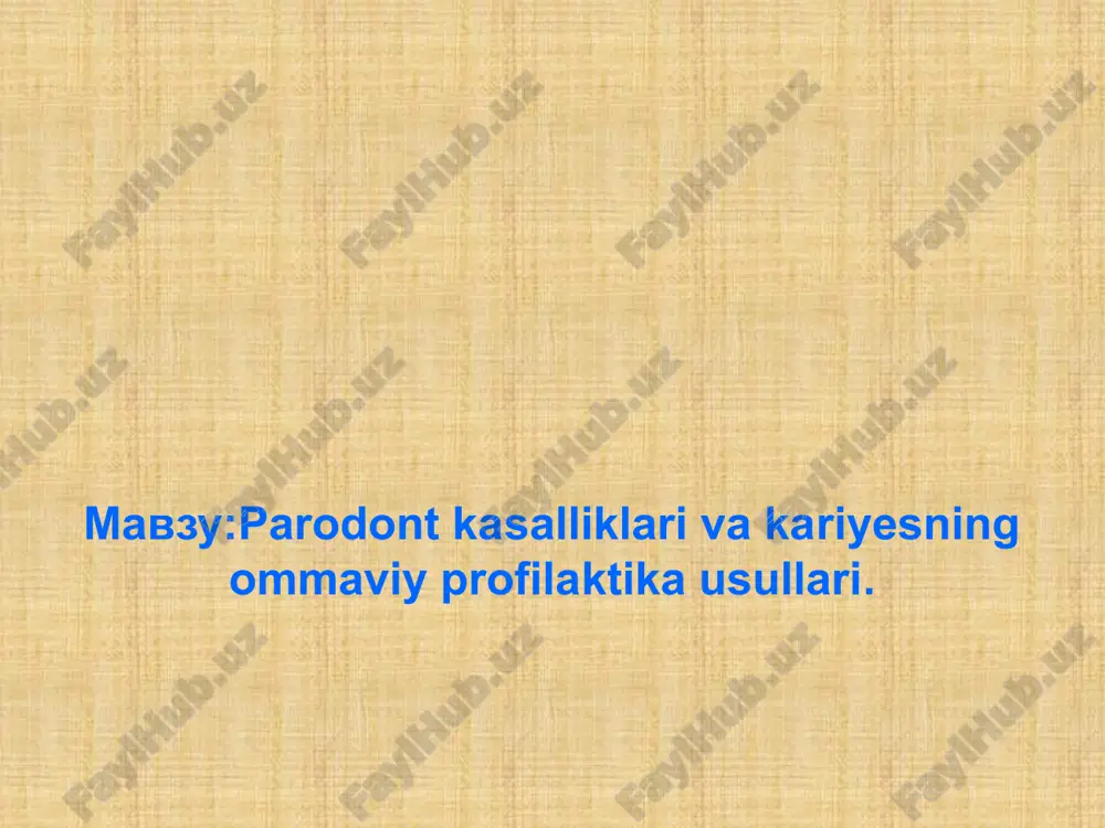 parodont kasalliklari va kariyesning ommaviy profilaktika usullari — PPTX