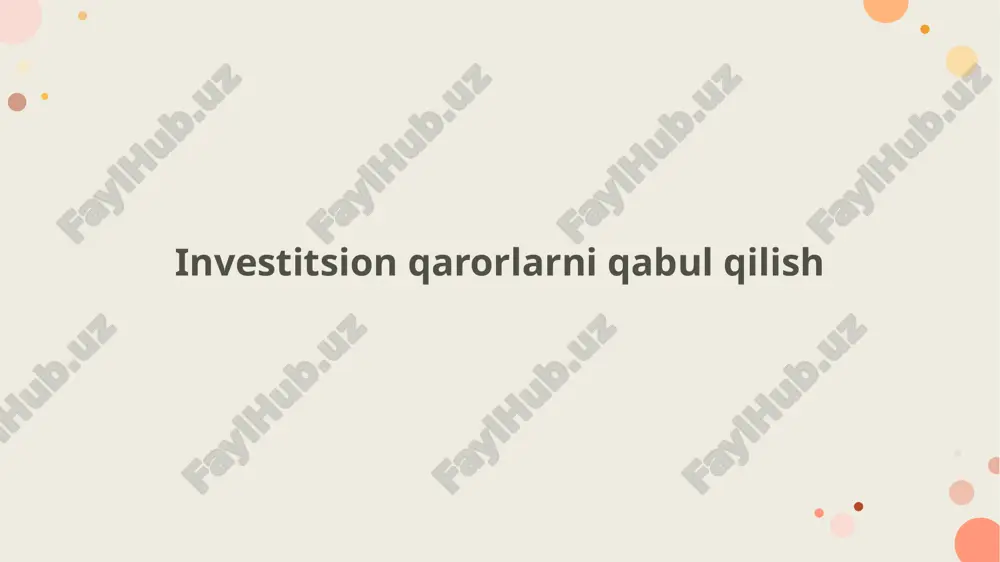 investitsion qarorlarni qabul qilish — PPTX