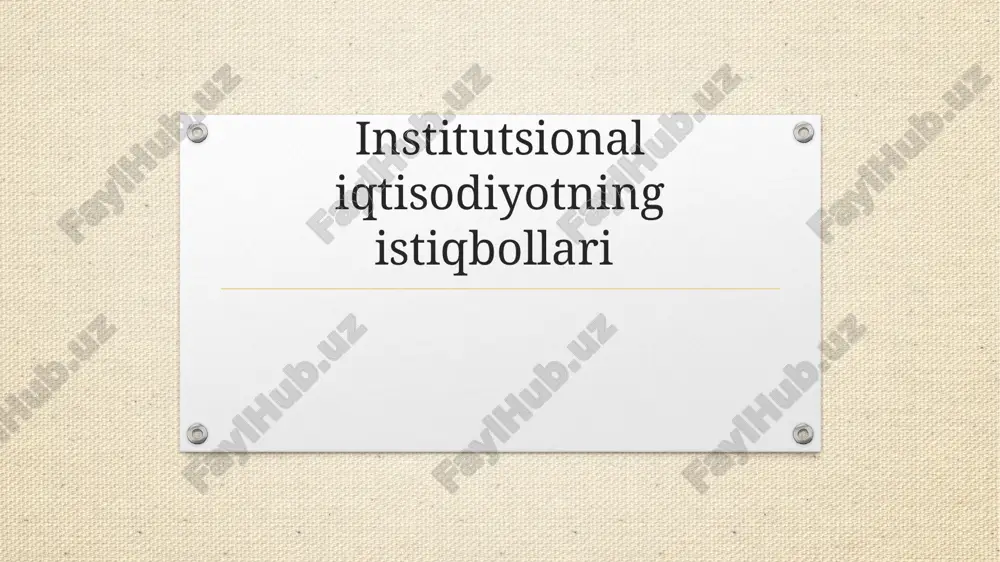 institutsionaliqtisodiyotning istiqbollari — PPTX