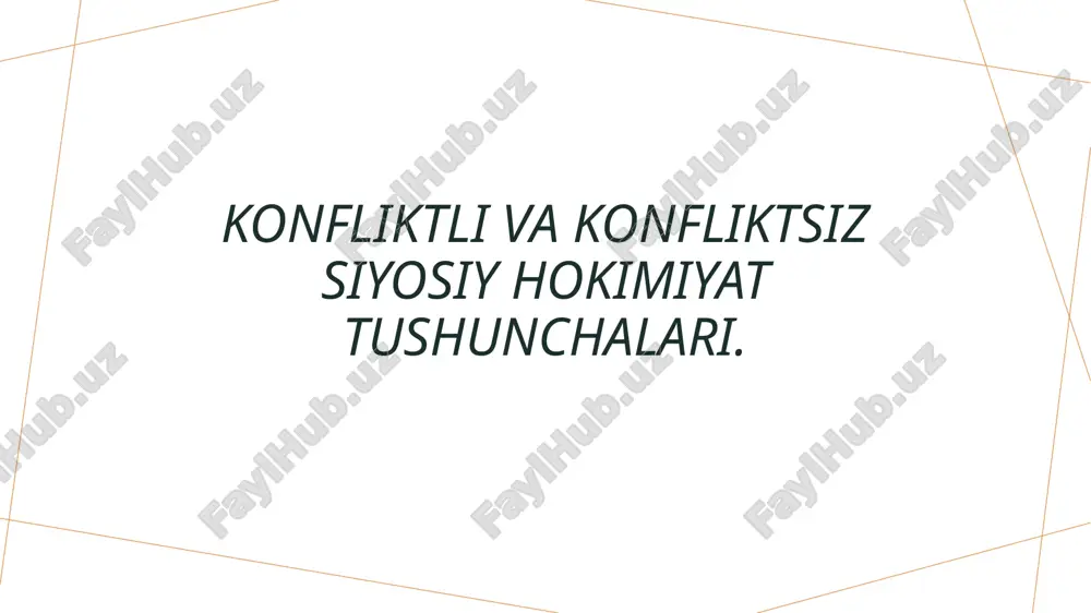 konfliktli va konfliktsiz siyosiy hokimiyat tushunchalari. — PPTX