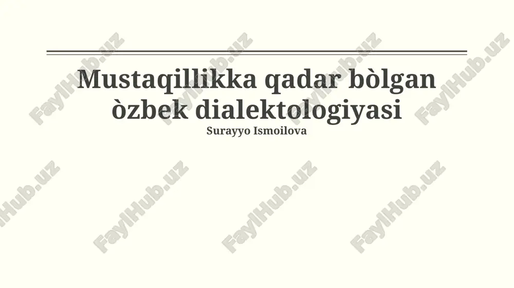 mustaqillikka qadar bòlgan òzbek dialektologiyasi — PPTX