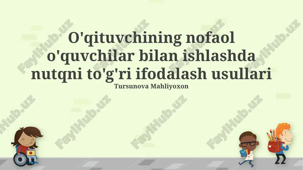 o'qituvchining nofaol o'quvchilar bilan ishlashda nutqni to'g'ri ifodalash usullari — PPTX