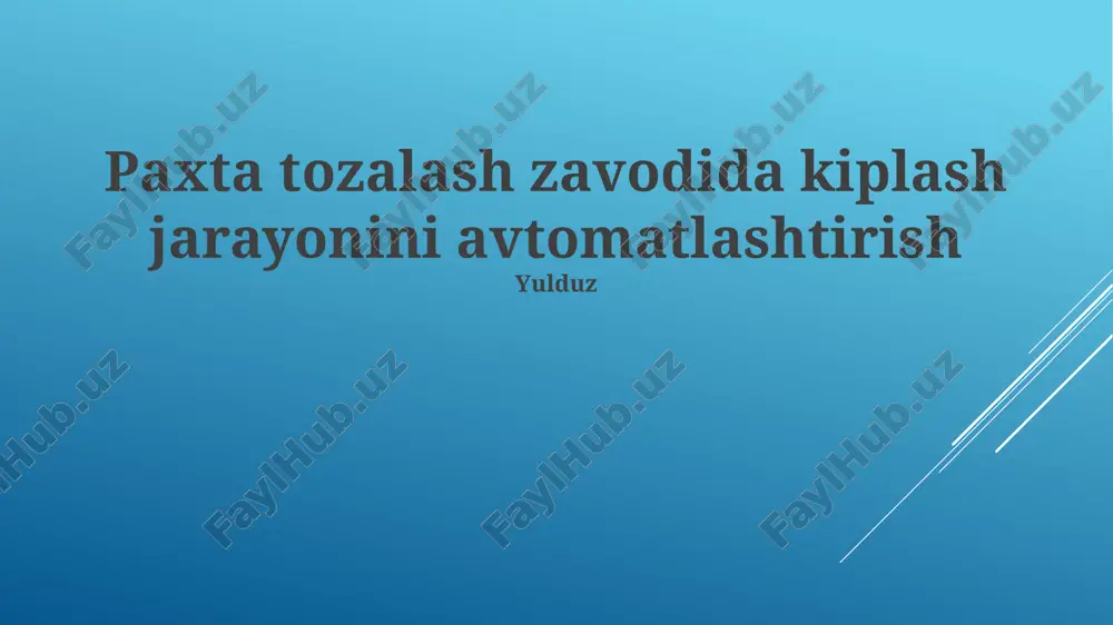 paxta tozalash zavodida kiplash jarayonini avtomatlashtirish — PPTX
