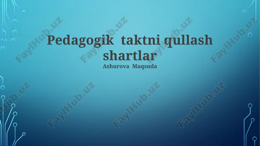 pedagogik taktni qullash shartlar — PPTX