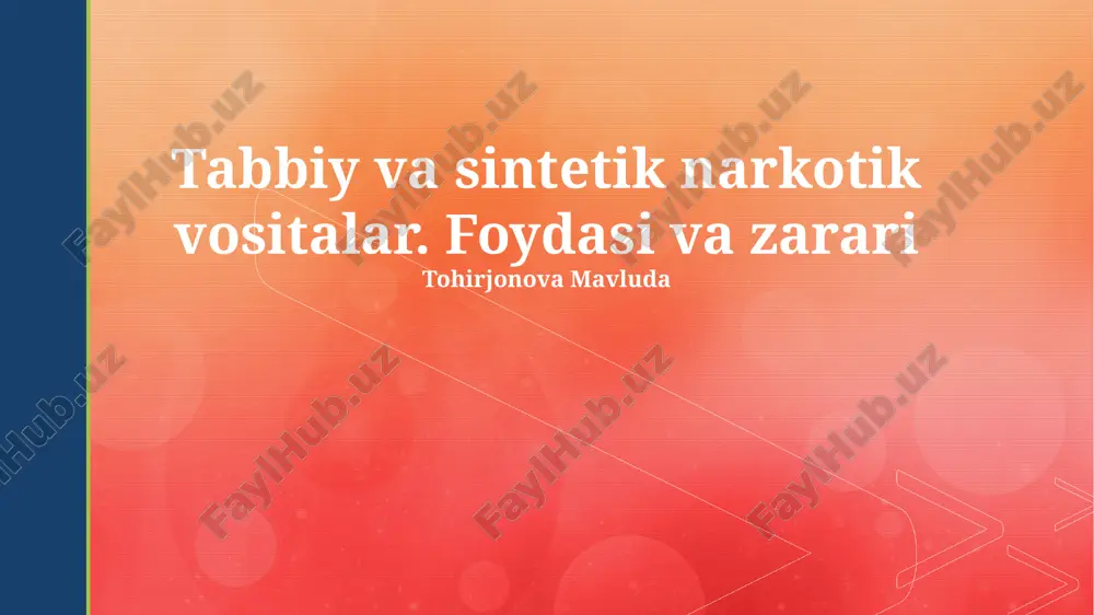 sintetik va tabiiy narkotika preparatlari: ta'rif va tasnifi — PPTX