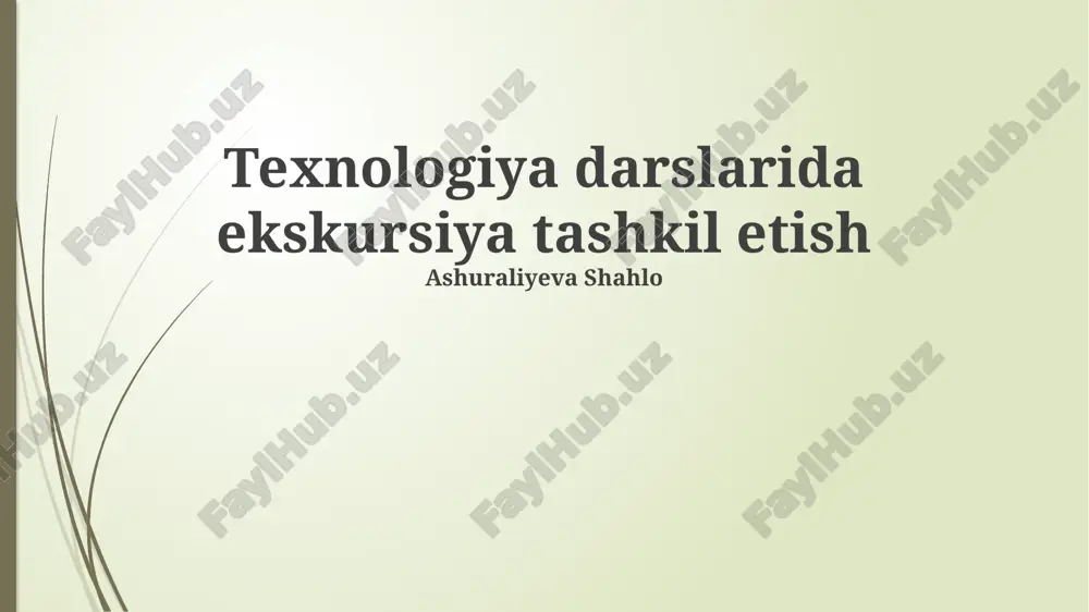texnologiya darslarida ekskursiya tashkil etish — PPTX