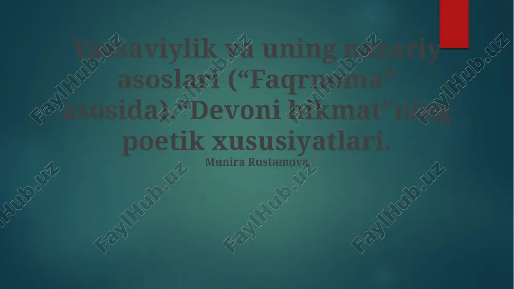 yassaviylik va uning nazariy asoslari (“faqrnoma” asosida) — PPTX