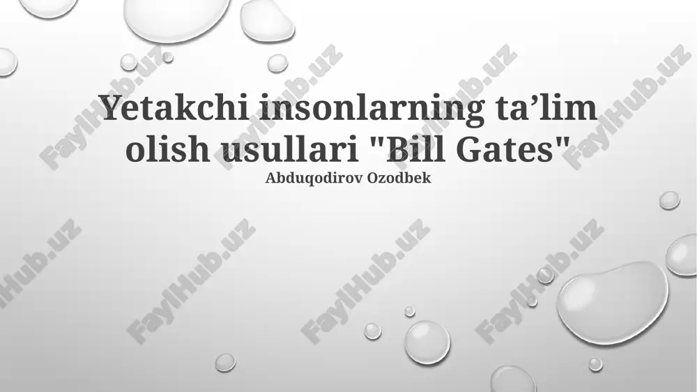 yetakchi insonlarning taʼlim olish usullari "bill gates" — PPTX