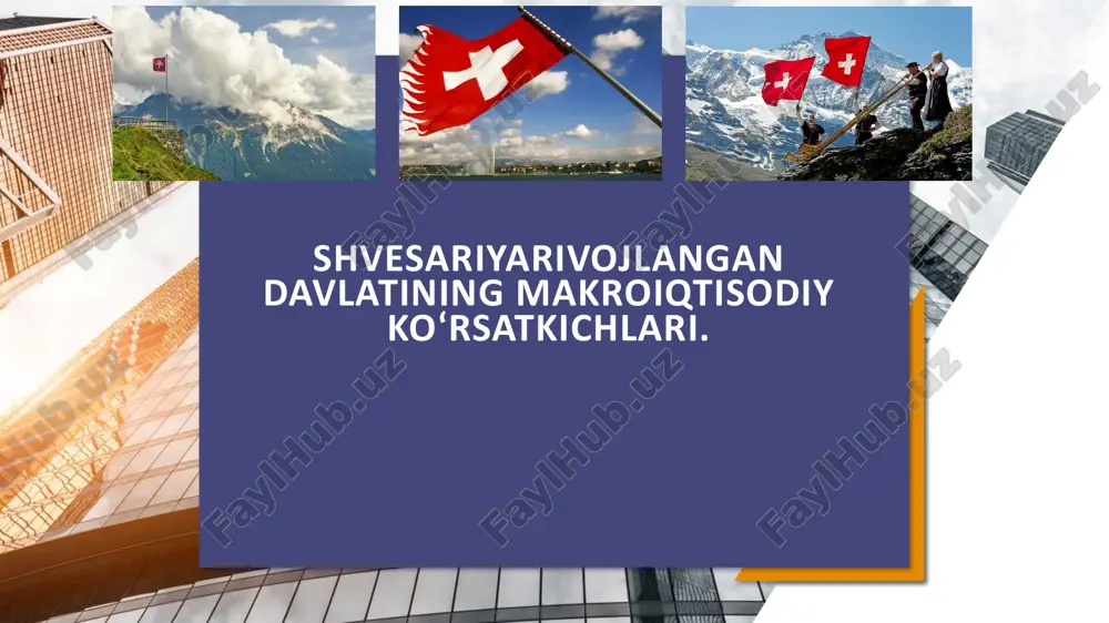 shvesariya davlatining makro iqtisodiy ko‘rsatkichlari — PPTX